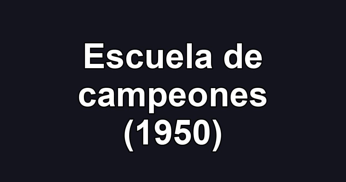 Escuela de campeones (1950)