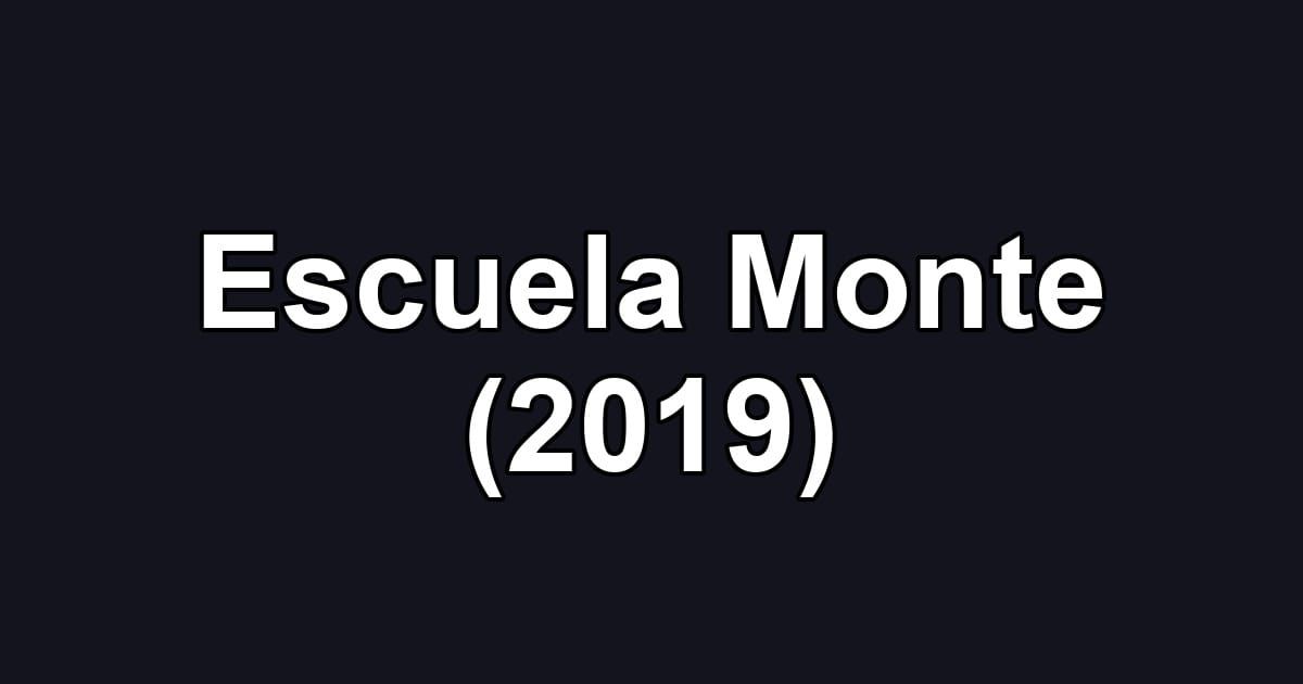 Escuela Monte (2019)