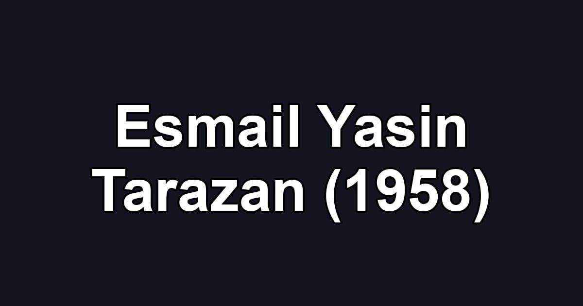 Esmail Yasin Tarazan (1958)