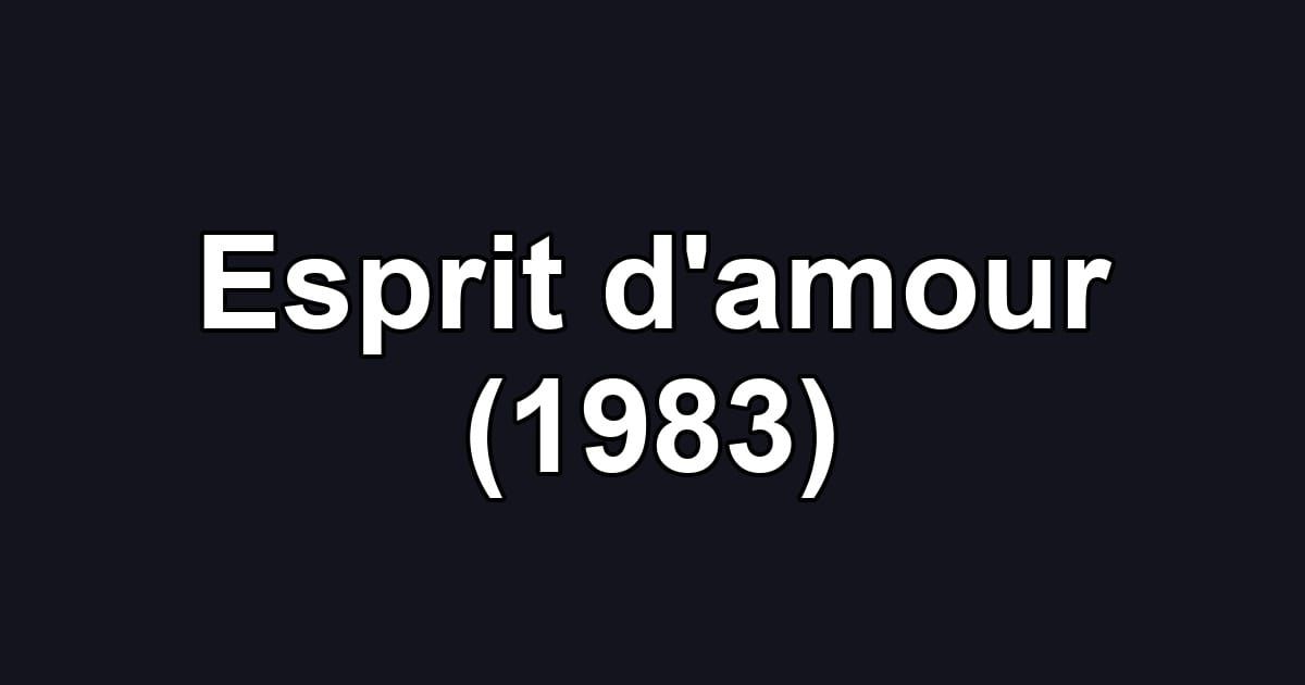 Esprit d'amour (1983)