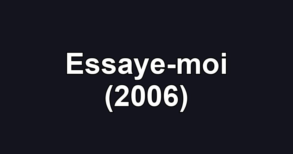 Essaye-moi (2006)