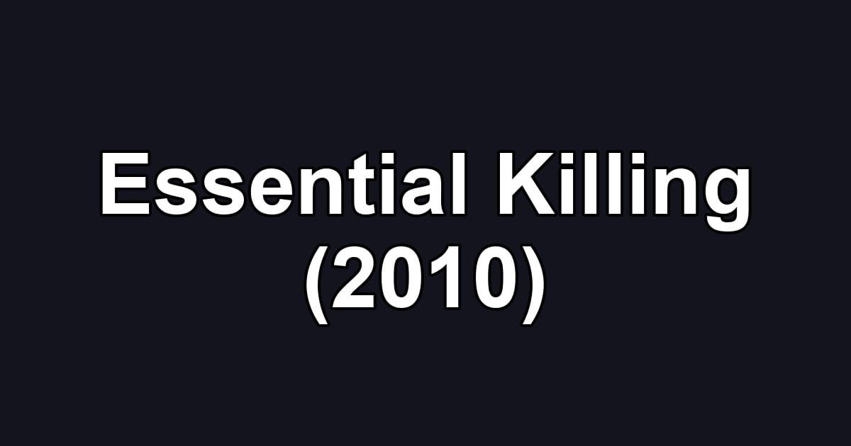 Essential Killing (2010)