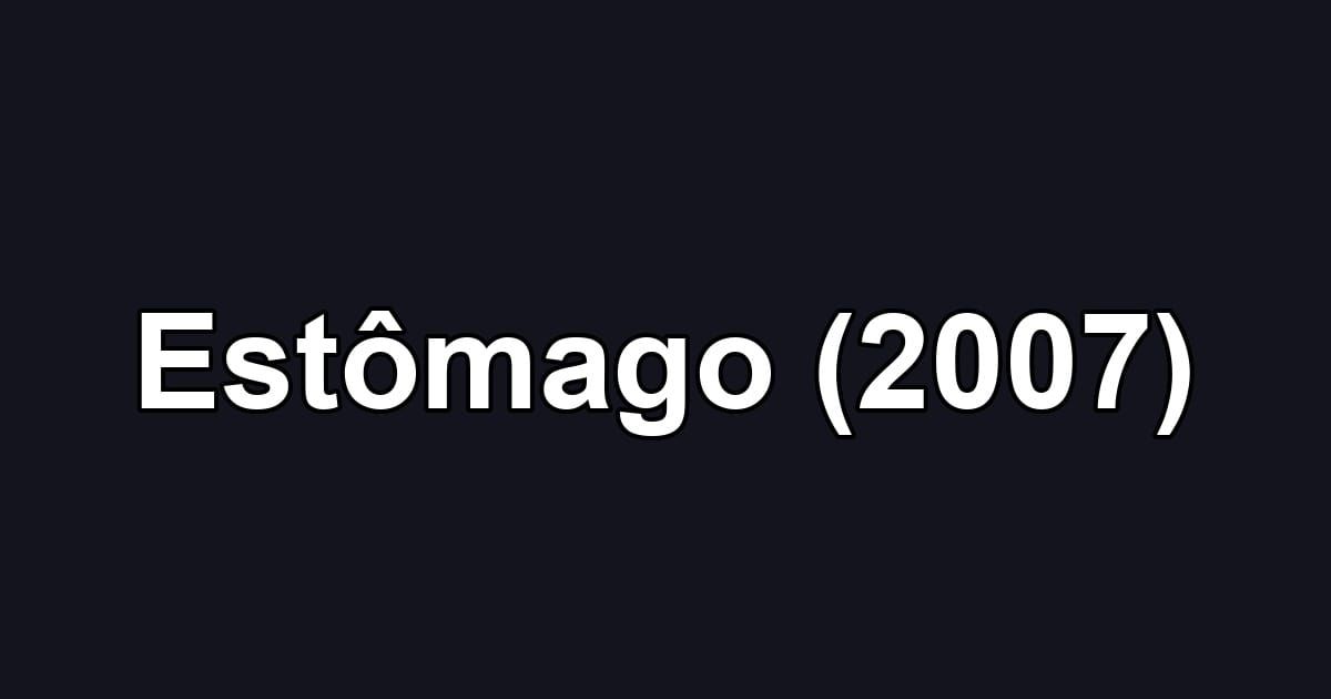 Estômago (2007)
