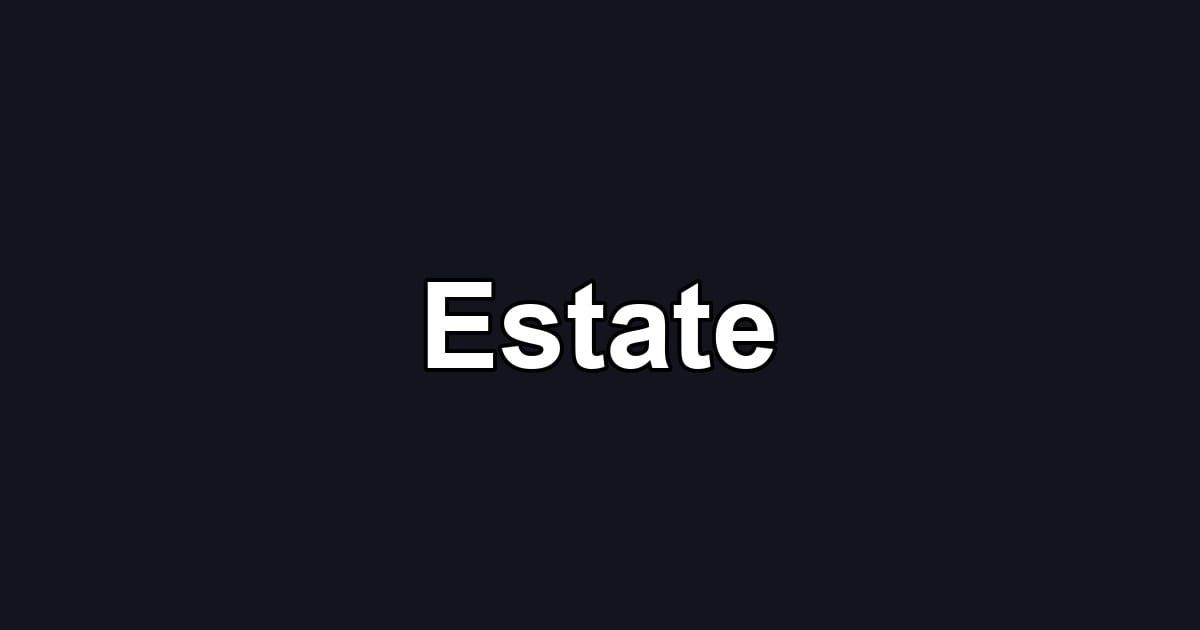 Estate
