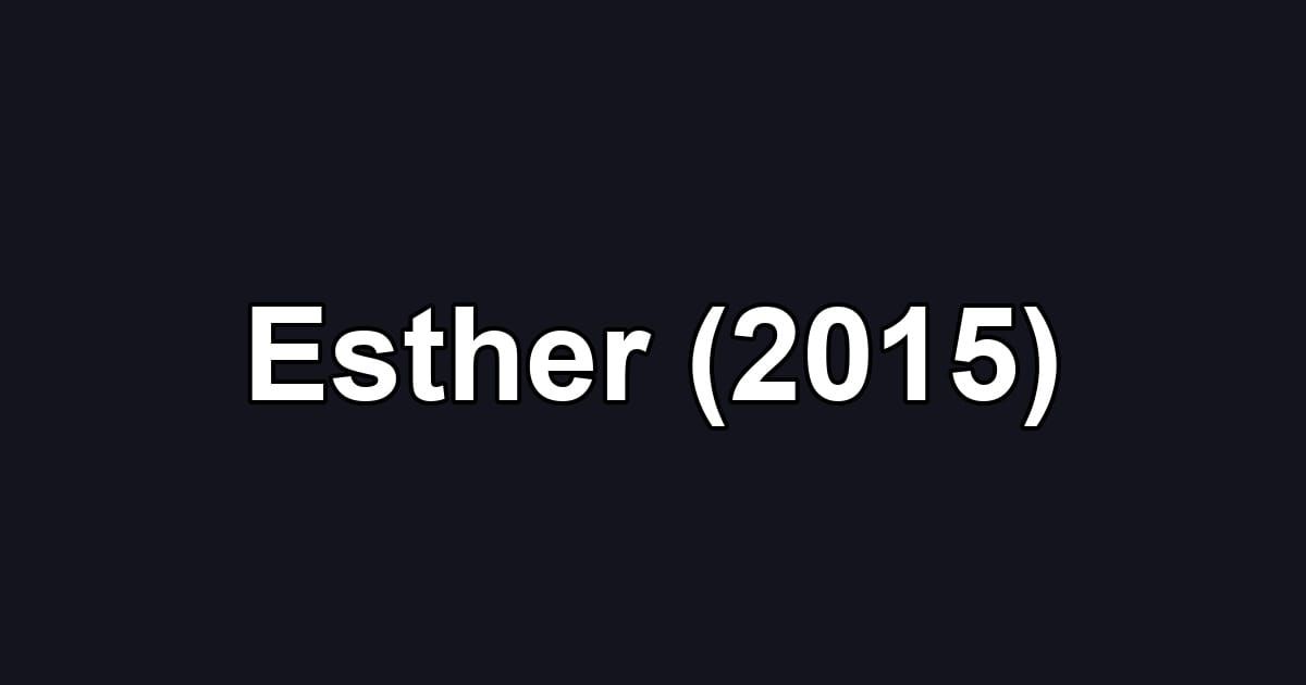 Esther (2015)