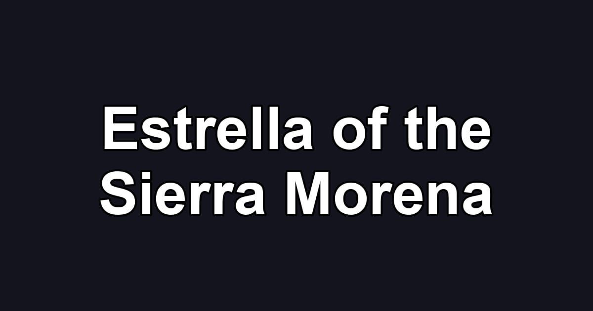 Estrella of the Sierra Morena