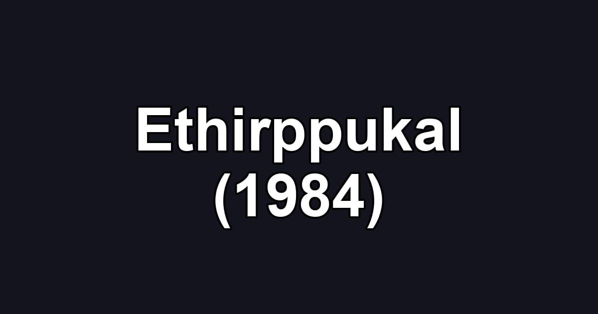 Ethirppukal (1984)