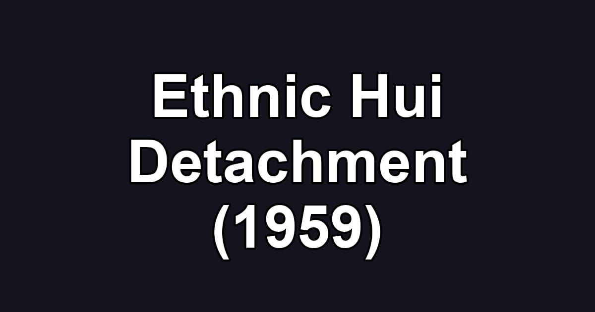 Ethnic Hui Detachment (1959)