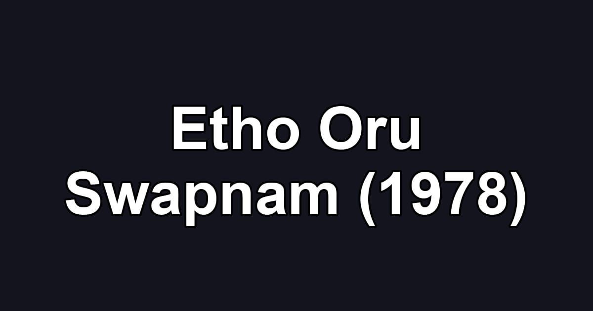 Etho Oru Swapnam (1978)