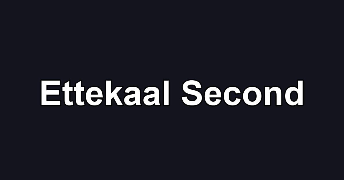 Ettekaal Second