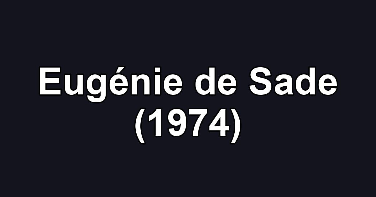 Eugénie de Sade (1974)