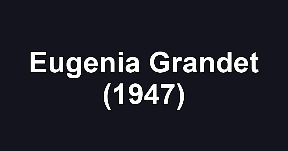 Eugenia Grandet (1947)
