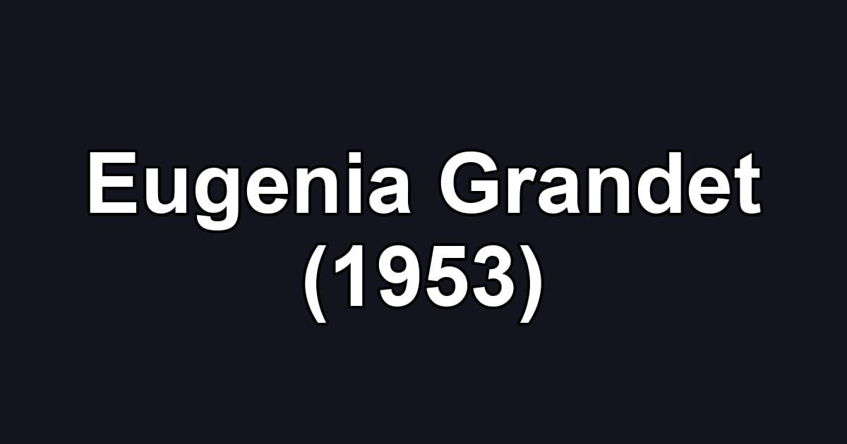 Eugenia Grandet (1953)