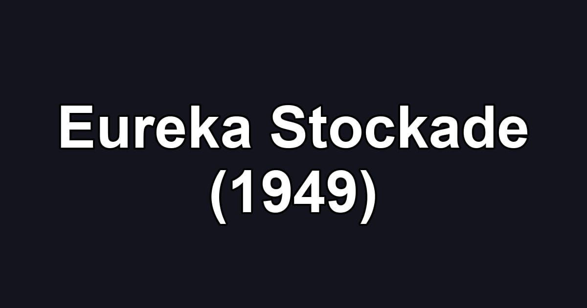 Eureka Stockade (1949)