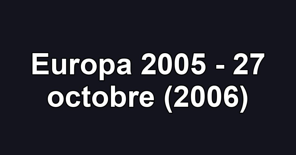 Europa 2005 - 27 octobre (2006)