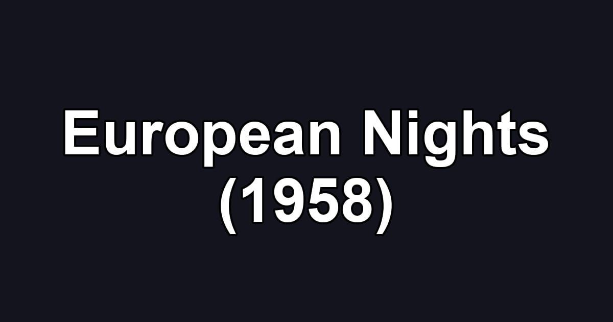 European Nights (1958)