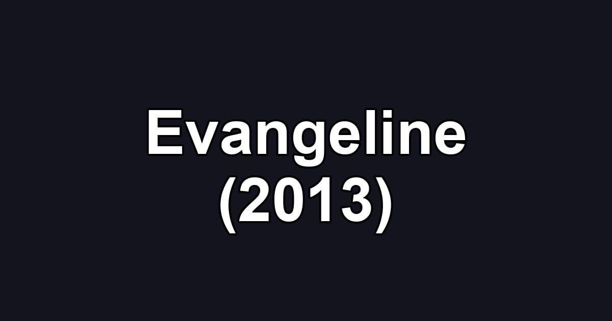 Evangeline (2013)