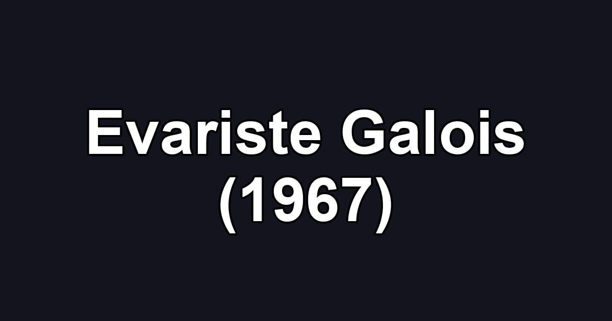 Evariste Galois (1967)