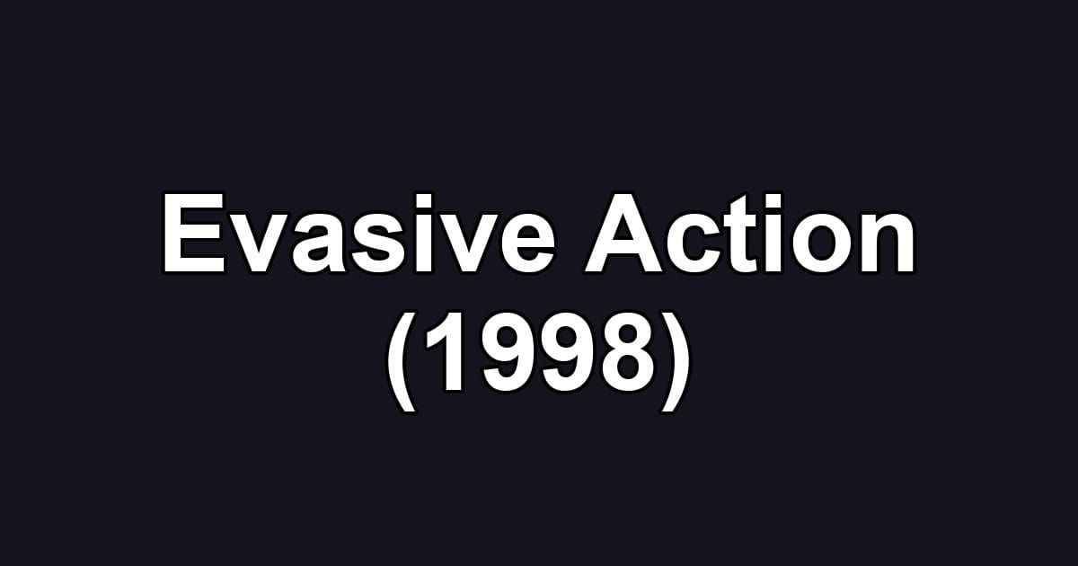 Evasive Action (1998)