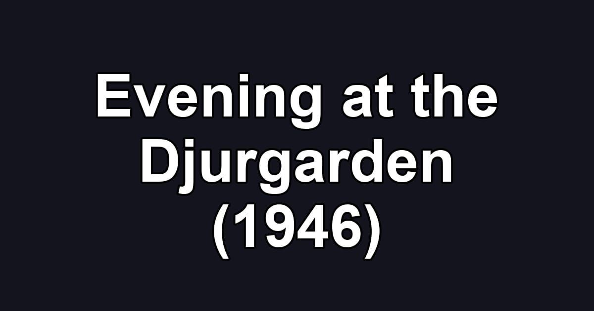 Evening at the Djurgarden (1946)
