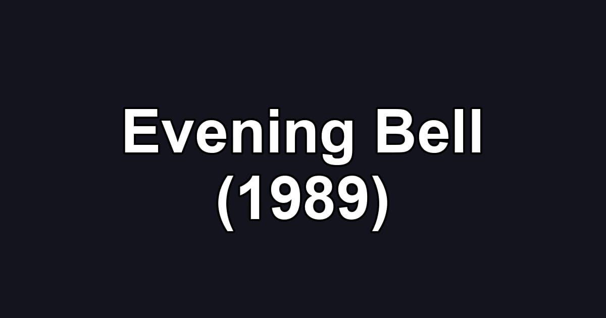 Evening Bell (1989)