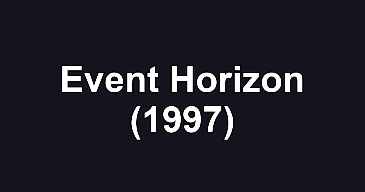 Event Horizon (1997)