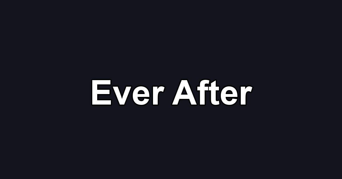 Ever After