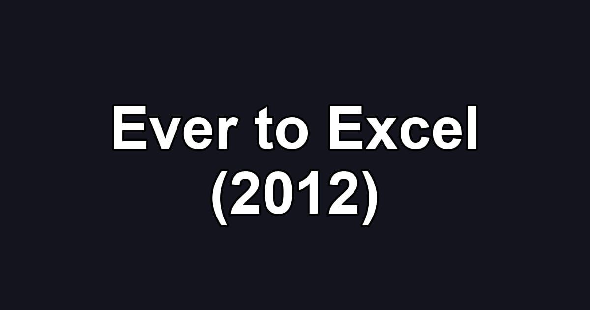 Ever to Excel (2012)