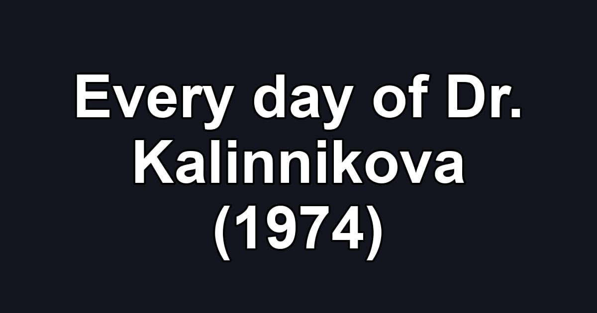 Every day of Dr. Kalinnikova (1974)