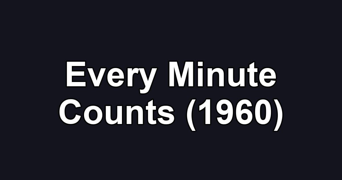 Every Minute Counts (1960)