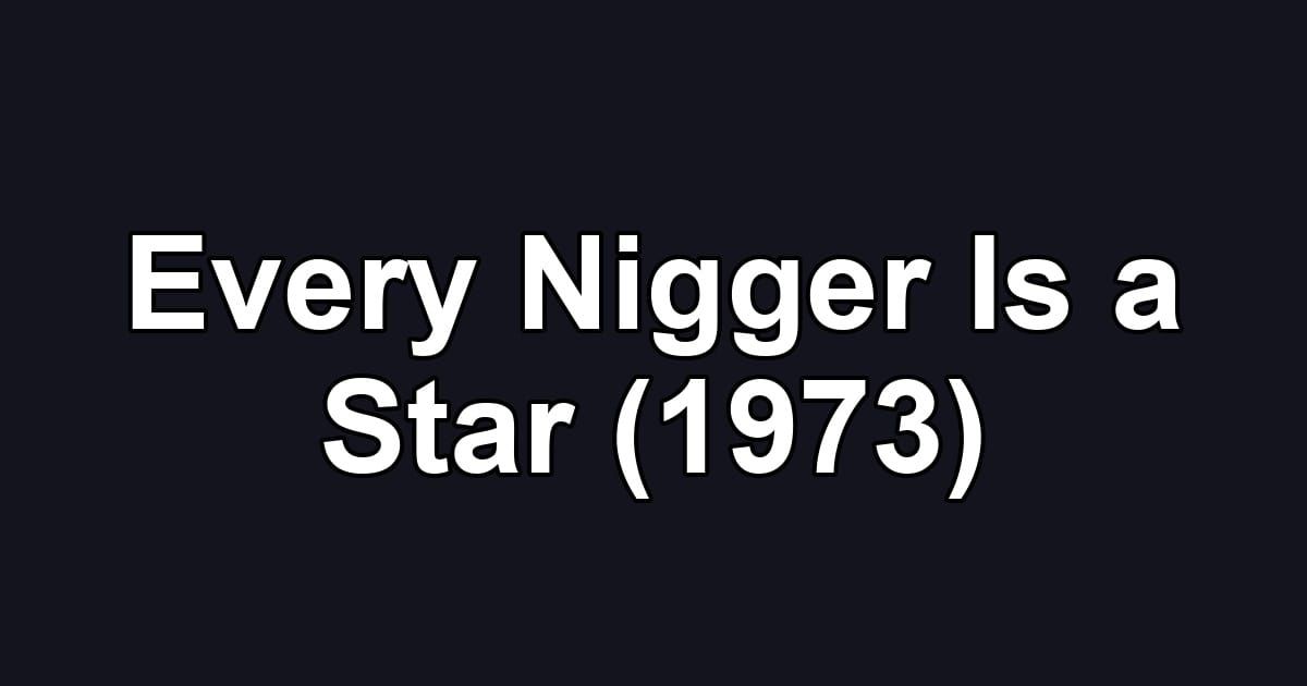 Every Nigger Is a Star (1973)