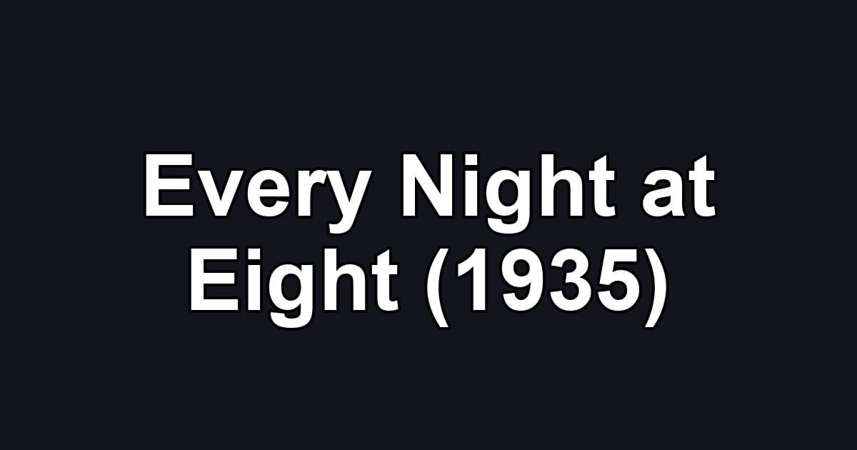 Every Night at Eight (1935)