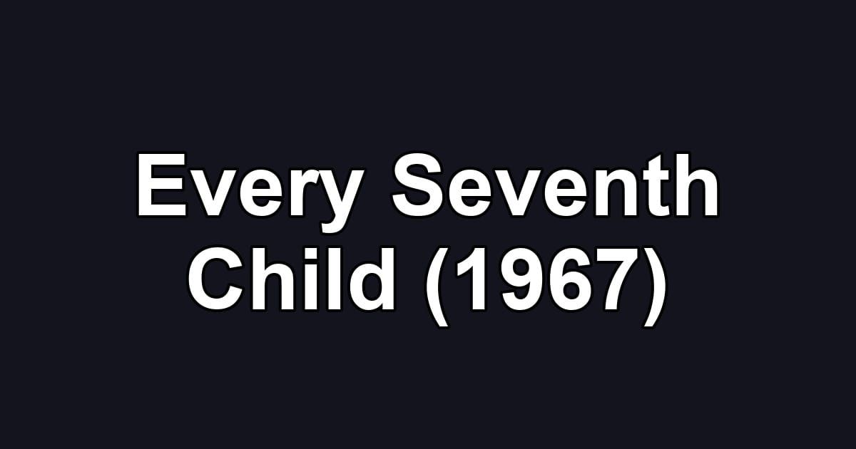 Every Seventh Child (1967)