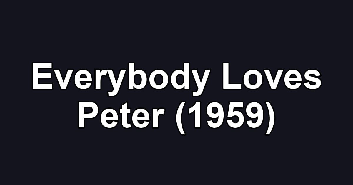 Everybody Loves Peter (1959)