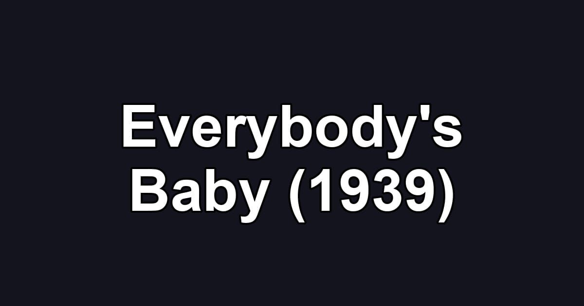 Everybody's Baby (1939)