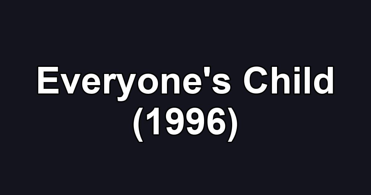 Everyone's Child (1996)