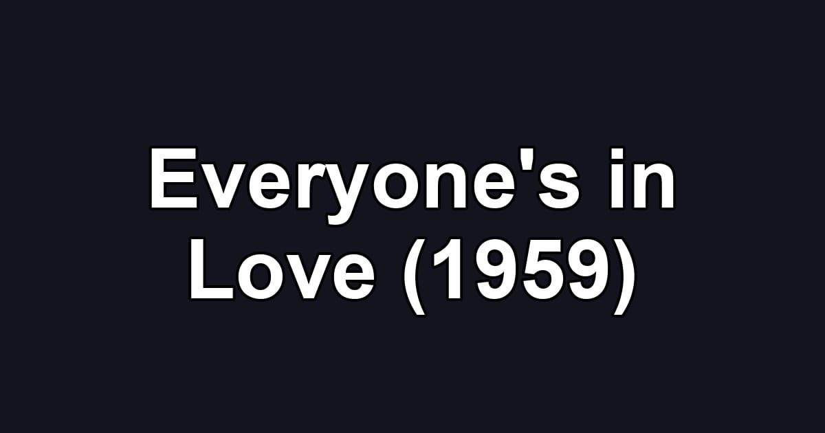Everyone's in Love (1959)