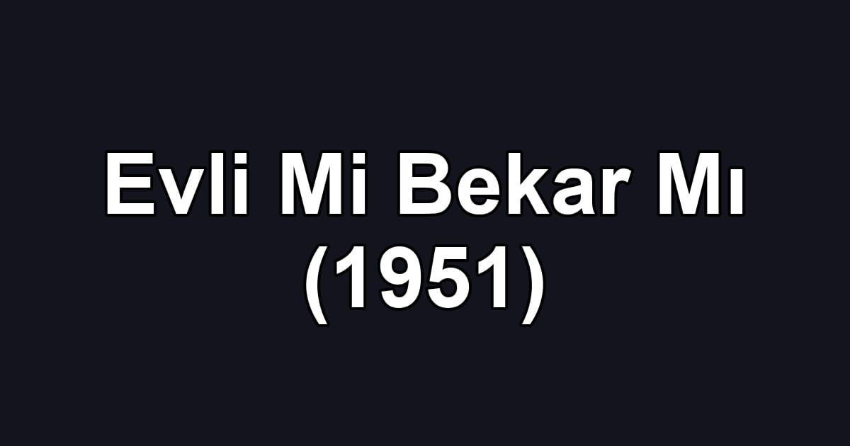 Evli Mi Bekar Mı (1951)