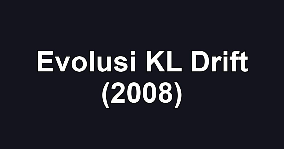 Evolusi KL Drift (2008)