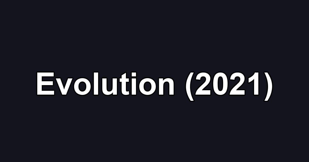 Evolution (2021)
