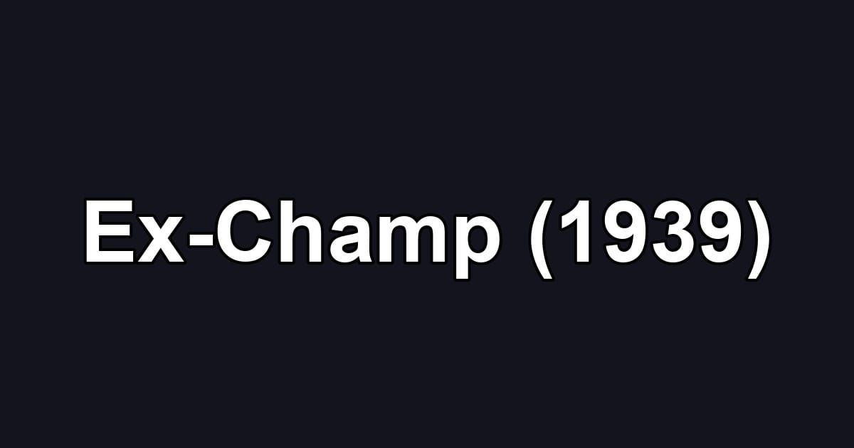 Ex-Champ (1939)