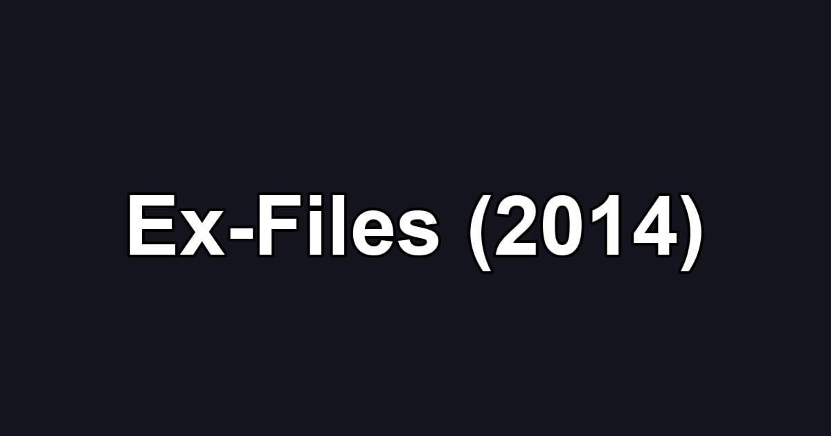 Ex-Files (2014)