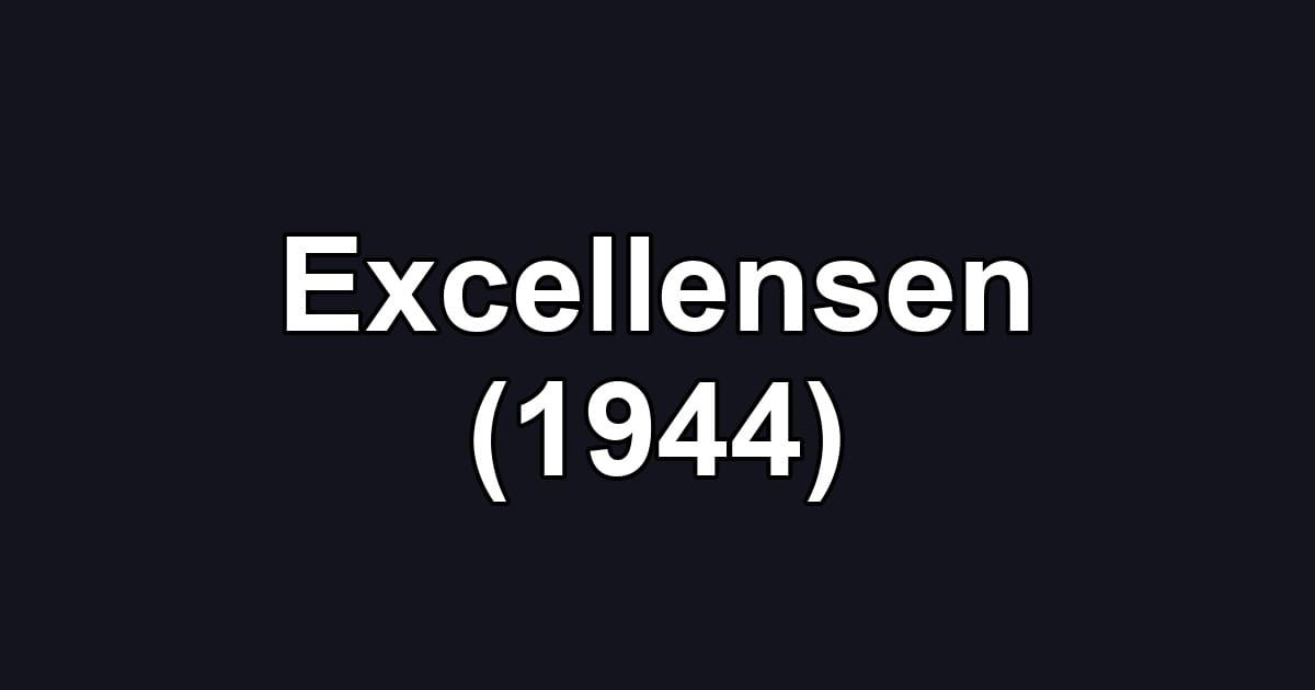 Excellensen (1944)