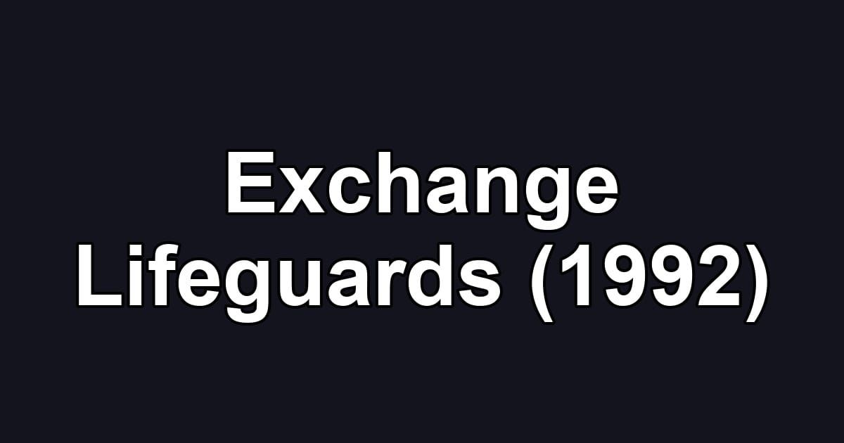 Exchange Lifeguards (1992)