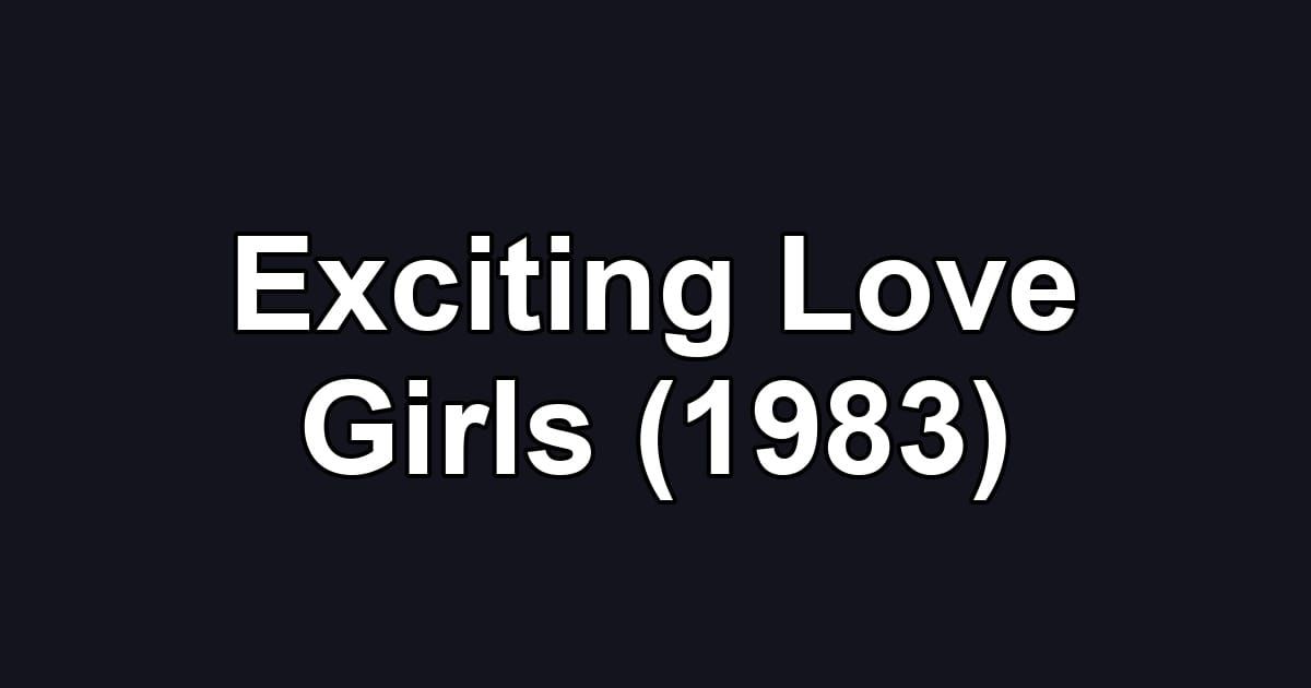 Exciting Love Girls (1983)