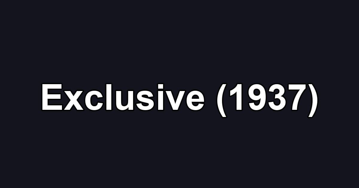 Exclusive (1937)