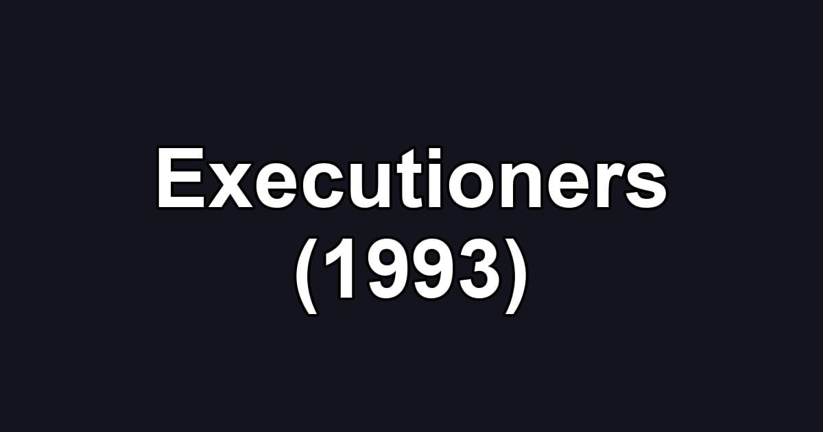 Executioners (1993)