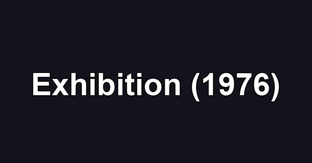 Exhibition (1976)