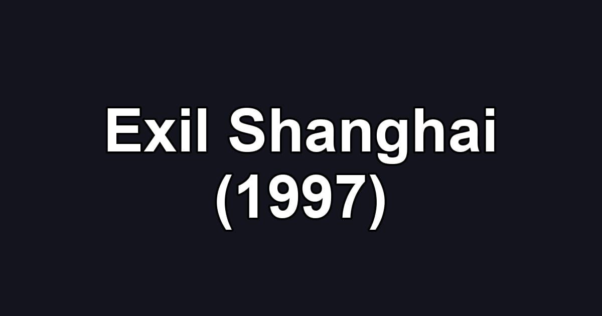 Exil Shanghai (1997)