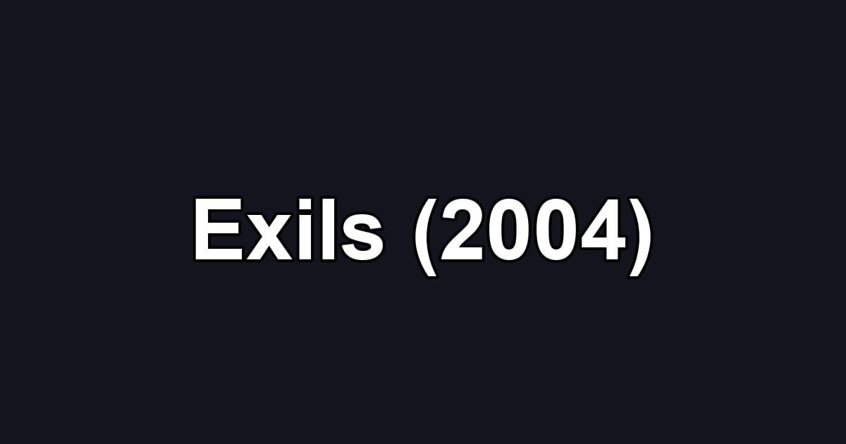Exils (2004)